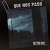 Que Nos Paso - Single