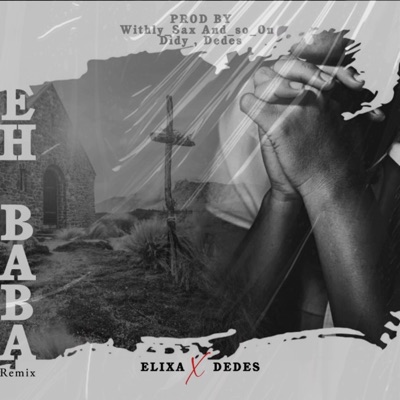 Eh Baba (feat. Elixa, Didy & Withly CLERALUS) - Single