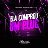 Ela Comprou um Plug (feat. Mc Stornex) - Single