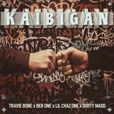 Kaibigan (feat. Travie Bone, Ber One & Durty Madd) - Single