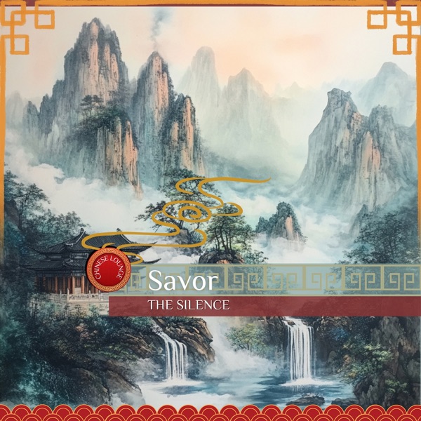 Savor the Silence