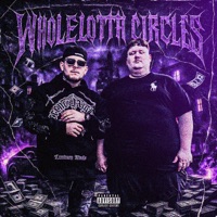 Whole Lotta Circles - Single - Flatline Forreal & Big Fatz