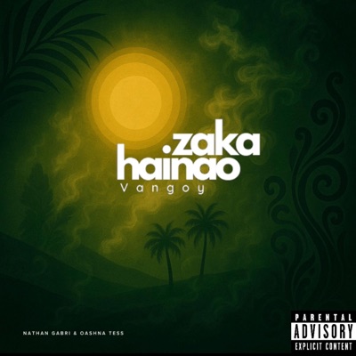 Zaka Hainao Vangoy (feat. Oashna Tess)