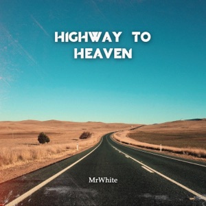 Highway To Heaven - Single