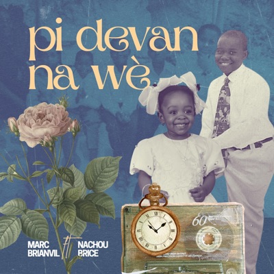 Pi devan na wè (feat. Nachou Brice) - Single