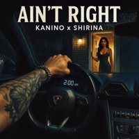 AIN'T RIGHT (feat. Shirina) [Remix] - Single - Kanino