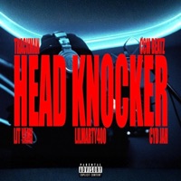 Head Knocker (feat. Lit Yami, LilMarty400 & CYD Jah) - Single - Trackman2x & CCMBEATZ