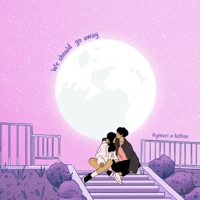 We Should Go Away - Single - Kymori & Kelkoe