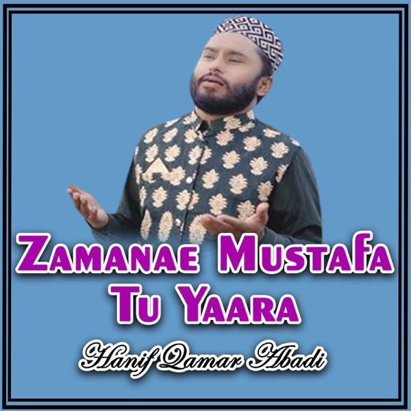 Zamanae Mustafa Tu Yaara - Single
