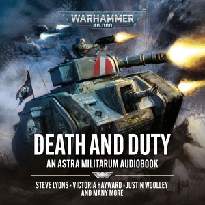 Death And Duty: Astra Militarum: Warhammer 40,000 (Unabridged)