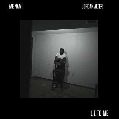 Lie To Me (feat. Jordan Alter) - Single