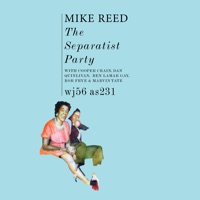 The Separatist Party (feat. Bitchin Bajas, Ben LaMar Gay & Marvin Tate) - Mike Reed