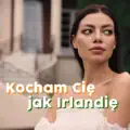 Kocham Cie jak Irlandie
