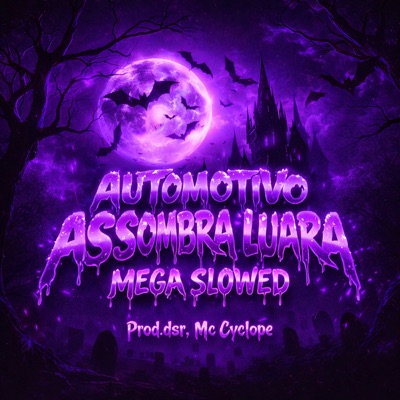 Automotivo Assombra Luara (Mega Slowed) - Single