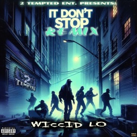 It Don't Stop (feat. Bone Brothers, Blu Loco & Blxck Shxggy) [Remix] Wiccid Lo