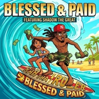 Blessed & Paid (feat. Shadow The Great) - Single - Rah Tha Ruler