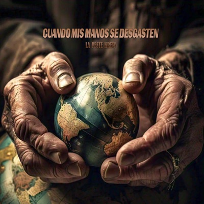 Cuando mis manos se desgasten (feat. Antonio Espock, Sener, Baztek & Taviro el Escritor) - Single