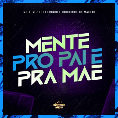 Mente pro Pai e pra Mãe - Single