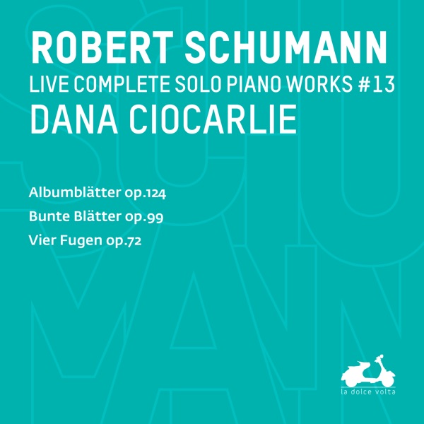 R. Schumann: Complete Solo Piano Works, Vol. 13 (Live)