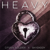 Heavy - Citizen Soldier &amp; SkyDxddy Cover Art