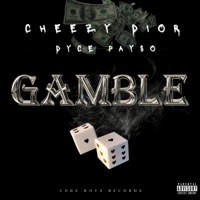 Gamble (feat. Dyce Payso) - Single - Cheeze