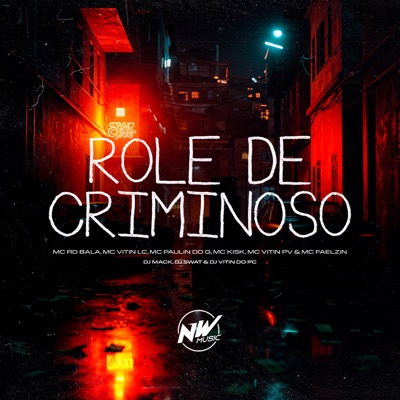 Rolê de Criminoso (feat. Mc Faelzin, DJ Mack & MC Vittin Pv) - Single