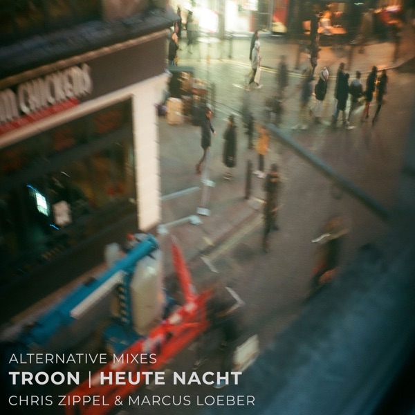 Troon  Heute Nacht (Alternative Mixes)