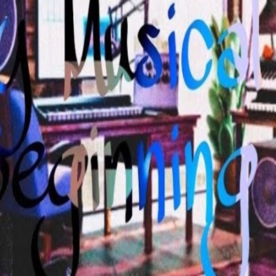 My Musical Beginning