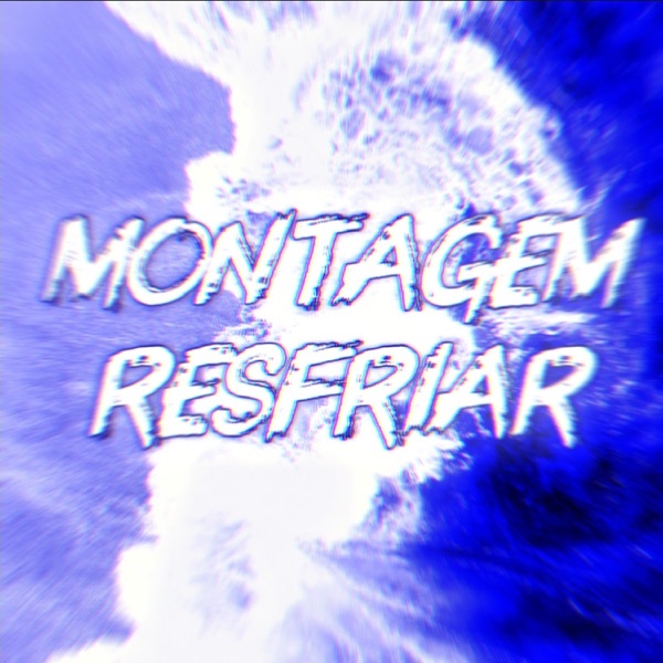 MONTAGEM RESFRIAR (ELECTRONIC FUNK) - EP