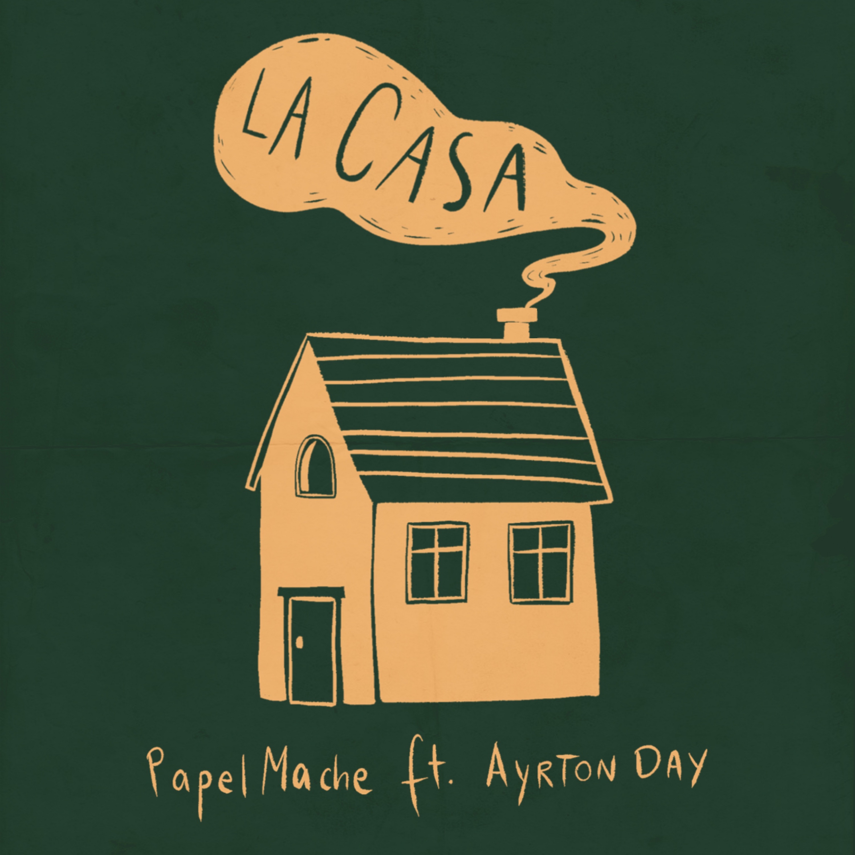 Papel Maché, Ayrton Day - LA CASA