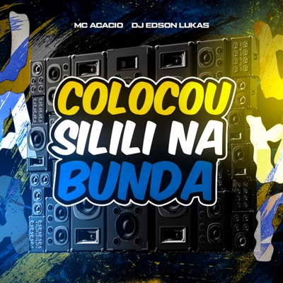 Colocou Silili na Bunda - Single