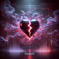 Phantom Love - Single - DMMV