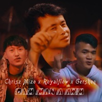 Chrisz Mizo x Royalflow x Gershon Dam man a awm - Single - Zorimawi