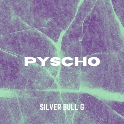 Ouve PYSCHO de Silver Bull G