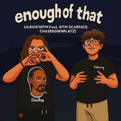 Enough of that (feat. OTM scarface & Chasedownplayz) - Single