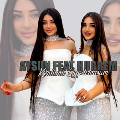 Song - Könlümü Qapdırmışam (feat. Hurrem) - Aysu