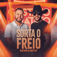 Sorta o Freio - Single - Gustavo e Matteo