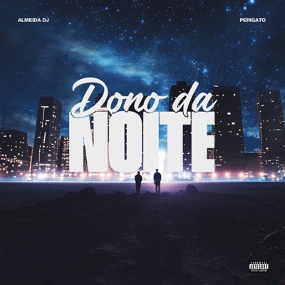 DONO DA NOITE (feat. Perigato) - Single