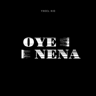 OYE NENA - Single