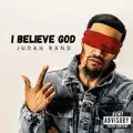 I Believe God