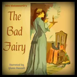 The Bad Fairy (Unabridged)