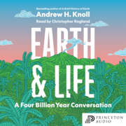 Earth and Life: A Four Billion Year Conversation (Unabridged)