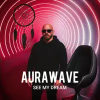 See My Dream — Aurawave & Junk Project