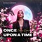 Once Upon a Time (Dance Remix) [Slowed] - Max Oazo & Moonessa lyrics