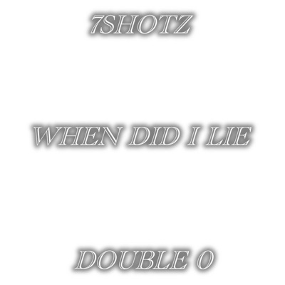 When did i lie (feat. Double 0) - Single