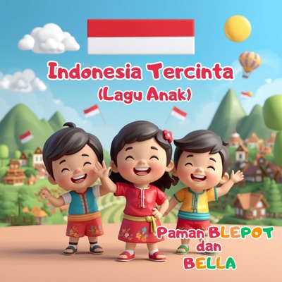 Indonesia Tercinta (Paman Blepot dan Bella) anak anak - Single