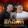 ELDER DAYAN, PILLAO RODRÍGUEZ - ELLA SE VISTE BONITO (Video Oficial)