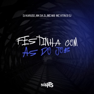 Festinha Com as do Job (feat. DJ Karuso)