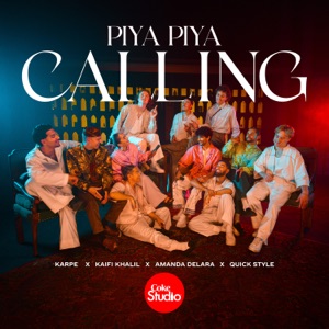 Piya Piya Calling (feat. The Quick Style)