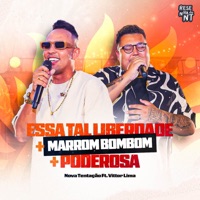 Essa Tal Liberdade / Marrom BomBom / Poderosa (Ao Vivo) [feat. Vitor Limma] - Single - Nova Tentação